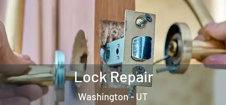 Lock Repair Washington - UT