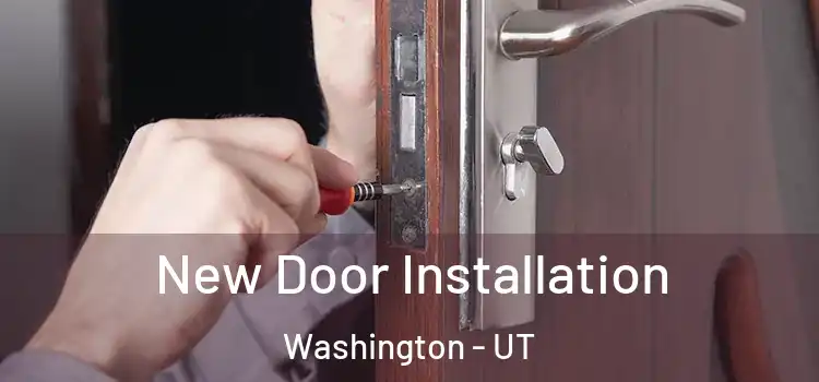 New Door Installation Washington - UT